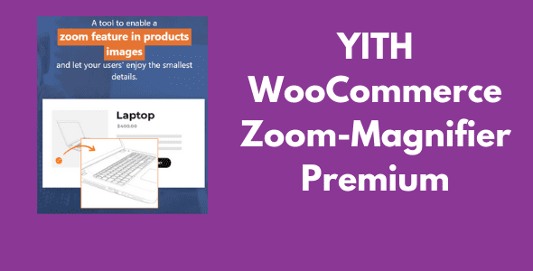 YITH-WooCommerce-Zoom-Magnifier-Premium-GPL.png YITH WooCommerce Zoom-Magnifier Premium GPL - Image 1